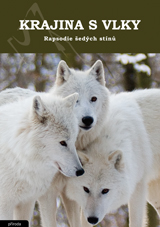Obálka knihy Krajina s vlky - Rapsodie šedých stínů